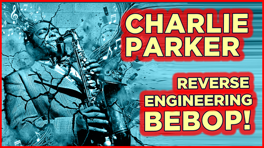 Charlie Parker - Bebop Reverse Engineered